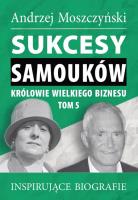 Okładka książki Sukcesy samouków Królowie wielkiego biznesu T.5