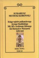 Sumariusz Metryki Koronnej. Seria nowa. Księga wpisów MK 185. Wydawca: DiG. SmakLiter.pl Opakowanie Sumariusz Metryki Koronnej. Seria nowa. Księga wpisów MK 185