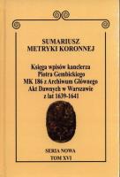 Sumariusz Metryki Koronnej. Seria nowa. Księga wpisów MK 186. Wydawca: DiG. SmakLiter.pl Opakowanie Sumariusz Metryki Koronnej. Seria nowa. Księga wpisów MK 186