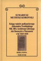 Sumariusz Metryki Koronnej Seria nowa Księga wpisów MK 188. Wydawca: DiG. SmakLiter.pl Opakowanie Sumariusz Metryki Koronnej Seria nowa Księga wpisów MK 188