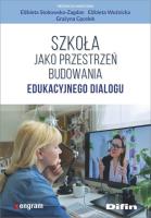 Szkoła jako przestrzeń budowania edukacyjnego dialogu. Autor:   Praca zbiorowa. SmakLiter.pl Okładka książki Szkoła jako przestrzeń budowania edukacyjnego dialogu
