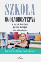 Szkoła ogólnodostępna w procesie stawania się placówką włączającą. Autor: Skałbania Barbara, Bidziński Karol. SmakLiter.pl Okładka książki Szkoła ogólnodostępna w procesie stawania się placówką włączającą