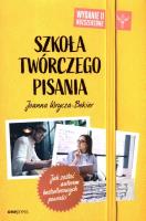 Szkoła twórczego pisania. Jak zostać autorem...w.2. Autor: Joanna Wrycza-Bekier. SmakLiter.pl Okładka książki Szkoła twórczego pisania. Jak zostać autorem...w.2