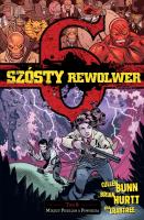 Szósty rewolwer. Autor: Bunn Cullen, Hurtt Brian. SmakLiter.pl Okładka książki Szósty rewolwer