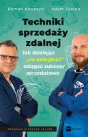 Okładka książki Techniki sprzedaży zdalnej. Jak działając „na odległość”, osiągać sukcesy sprzedażowe