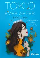 Tokio Ever After. Autor: Jean Emiko. SmakLiter.pl Okładka książki Tokio Ever After