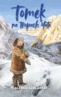Tomek na tropach Yeti. Autor: Alfred Szklarski. SmakLiter.pl Okładka książki Tomek na tropach Yeti