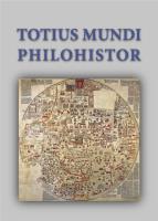 Totius mundi philohistor. Autor: Red. Nauk. Delimata-Proch Małgorzata, Krawiec Adam, Kujawiński Jakub. SmakLiter.pl Okładka książki Totius mundi philohistor