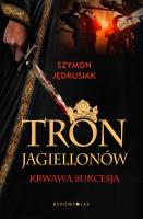 Okładka książki Tron Jagiellonów