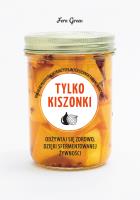 Tylko kiszonki. Autor: Green Fern. SmakLiter.pl Okładka książki Tylko kiszonki
