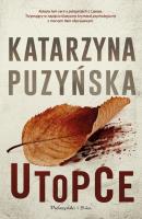Utopce. Autor: Katarzyna Puzyńska. SmakLiter.pl Okładka książki Utopce
