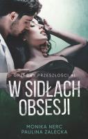 W sidłach obsesji. Autor: Monika Nerc, Paulina Zalecka. SmakLiter.pl Okładka książki W sidłach obsesji