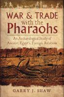 WAR & TRADE WITH THE PHARAOHS. Autor: Shaw Garry J. SmakLiter.pl Okładka książki WAR & TRADE WITH THE PHARAOHS
