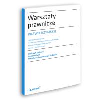 Warsztaty prawnicze. Prawo rzymskie. Autor: Dajczak Wojciech, Giaro Tomasz, ks. Franciszek Longchamps d. SmakLiter.pl Okładka książki Warsztaty prawnicze. Prawo rzymskie