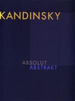 Wassily Kandinsky - Absolut. Abstrakt. Autor: Friedel Helmut. SmakLiter.pl Okładka książki Wassily Kandinsky - Absolut. Abstrakt