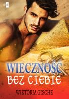 Wieczność bez Ciebie. Autor: Wiktoria Gische. SmakLiter.pl Okładka książki Wieczność bez Ciebie