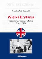 Okładka książki Wielka Brytania wobec stanu wojennego w Polsce (1981-1983)