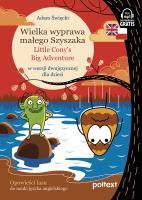 Wielka wyprawa małego Szyszaka. Little Cony’s Big Adventure Opowieści lasu. Autor: Święcki Adam. SmakLiter.pl Okładka książki Wielka wyprawa małego Szyszaka. Little Cony’s Big Adventure Opowieści lasu