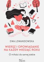 Wiersz i opowiadanie na każdy miesiąc roku. Autor: Ewa Lewandowska. SmakLiter.pl Okładka książki Wiersz i opowiadanie na każdy miesiąc roku