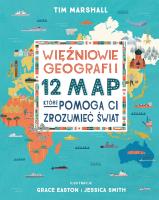 Więźniowie geografii. 12 map, które pomogą Ci zrozumieć świat. Autor: Tim Marshall. SmakLiter.pl Okładka książki Więźniowie geografii. 12 map, które pomogą Ci zrozumieć świat