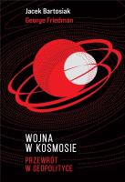 Wojna w Kosmosie. Autor: Jacek Bartosiak. SmakLiter.pl Okładka książki Wojna w Kosmosie