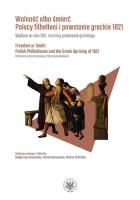 Wolność albo śmierć Polscy filhelleni i powstanie greckie 1821. Autor: Małgorzata Bogunia-Borowska (red.), Kalinowska Maria. SmakLiter.pl Okładka książki Wolność albo śmierć Polscy filhelleni i powstanie greckie 1821