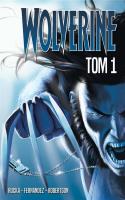 Wolverine T.1. Autor: Rucka Greg. SmakLiter.pl Okładka książki Wolverine T.1