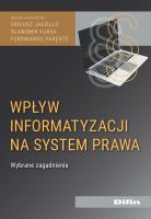 Wpływ informatyzacji na system prawa. Autor: Jagiełło Dariusz, Kursa Sławomir Patrycjusz, Parente Ferdinando redakcja naukowa. SmakLiter.pl Okładka książki Wpływ informatyzacji na system prawa