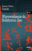 Wprowadzenie do buddyzmu Zen. Autor: Daisetz Teitaro Suzuki. SmakLiter.pl Okładka książki Wprowadzenie do buddyzmu Zen
