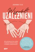 Okładka książki Współuzależnieni. Jak zatroszczyć się o siebie i budować zdrowe relacje z osobami uzależnionymi