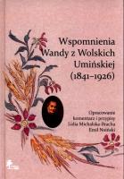Wspomnienia Wandy z Wolskich Umińskiej (1841-1926). Wydawca: DiG. SmakLiter.pl Opakowanie Wspomnienia Wandy z Wolskich Umińskiej (1841-1926)