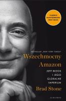 Okładka książki Wszechmocny Amazon. Jeff Bezos i jego globalne..