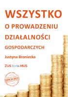 Wszystko o prowadzeniu działalności gospodarczych. Edycja 2022. Autor: Broniecka Justyna. SmakLiter.pl Okładka książki Wszystko o prowadzeniu działalności gospodarczych. Edycja 2022
