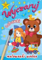 Wyczaruj zabawki. Malowanki wodne. Autor: WYDAWNICTWO SKRZAT. SmakLiter.pl Okładka książki Wyczaruj zabawki. Malowanki wodne