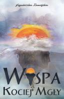 Wyspa Kociej Mgły. Autor: Zamojska Agnieszka. SmakLiter.pl Okładka książki Wyspa Kociej Mgły