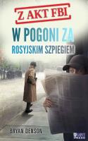 Z akt FBI Tom 2 W pogoni za ros.szpieg./Akapit. Autor: Denson Bryan. SmakLiter.pl Okładka książki Z akt FBI Tom 2 W pogoni za ros.szpieg./Akapit