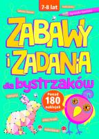 Zabawy i zadania dla bystrzaków 7-8 lat. Autor: Agnieszka Kamińska. SmakLiter.pl Okładka książki Zabawy i zadania dla bystrzaków 7-8 lat