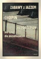 Okładka książki Zabawy z jazzem. Chopin na fortepian