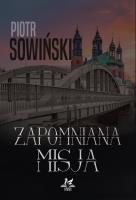 Zapomniana misja. Autor: Piotr Sowiński. SmakLiter.pl Okładka książki Zapomniana misja