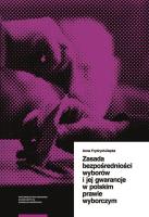 Okładka książki Zasada bezpośredniości wyborów i jej gwarancje w polskim prawie wyborczym