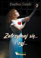 Zatrzymaj sięi żyj. Autor: Ewelina Sando. SmakLiter.pl Okładka książki Zatrzymaj sięi żyj