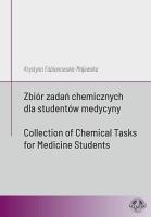 Zbiór zadań chemicznych dla studentów medycyny. Autor: Krystyna Fabianowska-Majewska. SmakLiter.pl Okładka książki Zbiór zadań chemicznych dla studentów medycyny