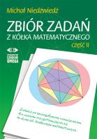 Zbiór zadań z kółka matematycznego cz. 2 OMEGA w.2. Autor: Michał Niedźwiedź. SmakLiter.pl Okładka książki Zbiór zadań z kółka matematycznego cz. 2 OMEGA w.2