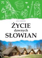 Życie dawnych Słowian. Autor: Jabłoński Artur. SmakLiter.pl Okładka książki Życie dawnych Słowian