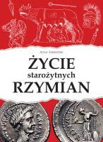 Życie starożytnych Rzymian. Autor: Jabłoński Artur. SmakLiter.pl Okładka książki Życie starożytnych Rzymian