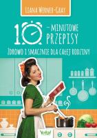 10-minutowe przepisy. Autor: Werner-Gray Liana. SmakLiter.pl Okładka książki 10-minutowe przepisy