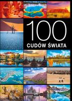 100 cudów świata. Autor: Opracowanie zbiorowe. SmakLiter.pl Okładka książki 100 cudów świata