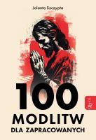 100 modlitw dla zapracowanych. Autor: Szczypta Jolanta. SmakLiter.pl Okładka książki 100 modlitw dla zapracowanych