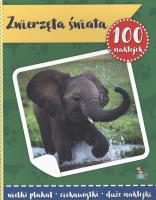 100 naklejek z plakatem. Zwierzęta świata. Autor: Małgorzata Ewa Skibińska. SmakLiter.pl Okładka książki 100 naklejek z plakatem. Zwierzęta świata