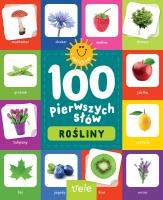 100 pierwszych słów z naklejkami. Rośliny. Autor: Opracowanie zbiorowe. SmakLiter.pl Okładka książki 100 pierwszych słów z naklejkami. Rośliny